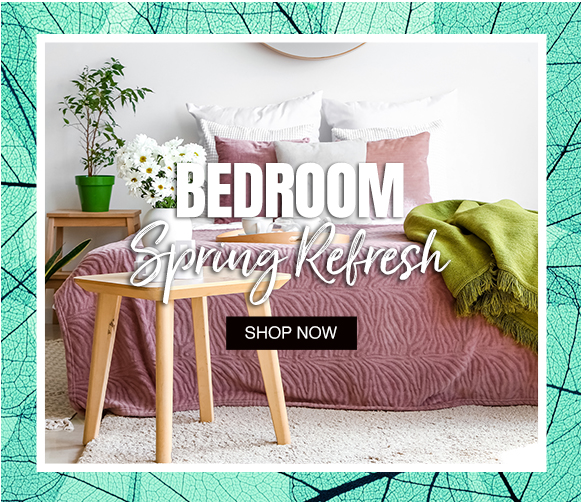 Shop Our Spring Bedroom Range